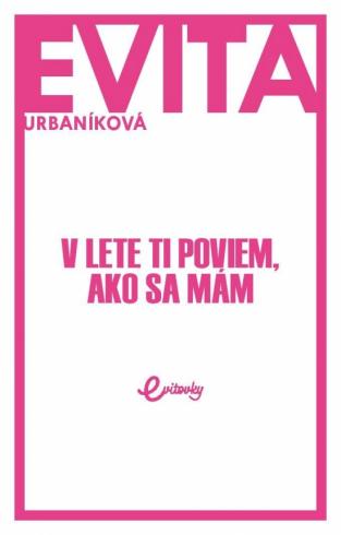 V LETE TI POVIEM, AKO SA MAM