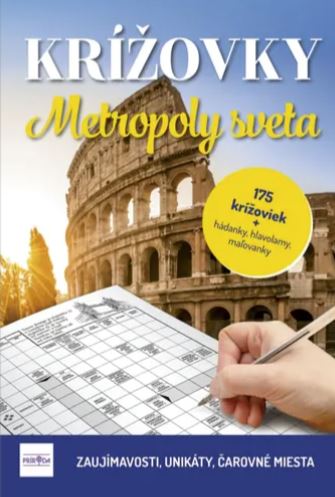 Krížovky - Metropoly sveta - zaujímavosti, unikáty, čarovné miesta