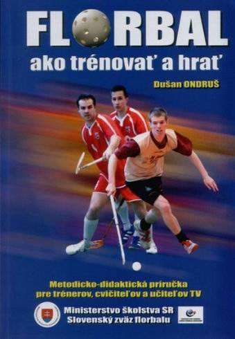 FLORBAL AKO TRENOVAT A HRAT