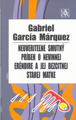 Neuveriteľne smutný príbeh o nevinnej Eréndire a jej bezcitnej starej matke
