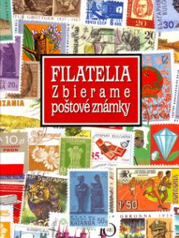 FILATELIA - ZBIERAME POSTOVE ZNAMKY