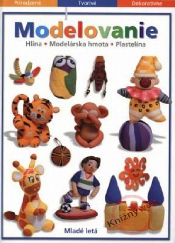 MODELOVANIE - HLINA, MODELARSKA HMOTA, PLASTELINA