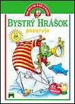 BYSTRY HRASOK POZORUJE