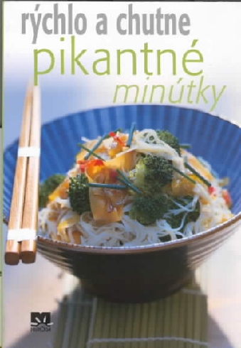PIKANTNE MINUTKY - RYCHLO A CHUTNE