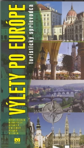 VYLETY PO EUROPE - TURISTICKY SPRIEVODCA