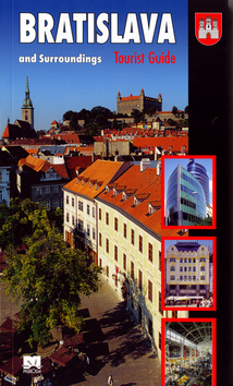 BRATISLAVA AND SURROUNDINGS - TOURIST GUIDE
