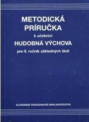 METODICKA PRIRUCKA K UCEBNICI HUDOBNA VYCHOVA PRE 9. ROCNIK ZS