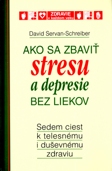 AKO SA ZBAVIT STRESU A DEPRESIE BEZ LIEKOV