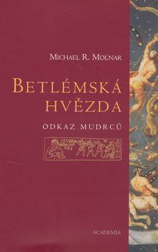 BETLEHEMSKA HVEZDA - ODKAZ MUDRCU