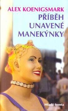 PRIBEH UNAVENE MANEKYNKY