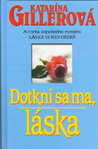 DOTKNI SA MA, LASKA