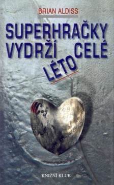 SUPERHRACKY VYDRZI CELE LETO