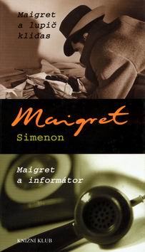 MAIGRET A LUPIC KLIDAS, MAIGRET A INFORMATOR