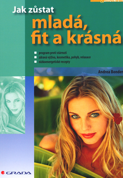 JAK ZUSTAT MLADA, FIT A KRASNA