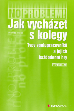 JAK VYCHAZET S KOLEGY