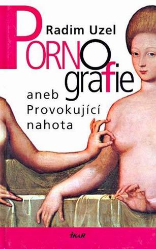 Pornografie aneb provokujíci nahota