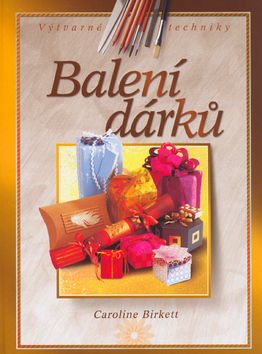 BALENI DARKU - VYTVARNE TECHNIKY