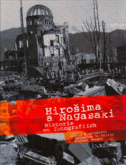 HIROSIMA A NAGASAKI HISTORIE VE FOTOGRAFIICH