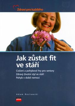 JAK ZUSTAT FIT VE STARI
