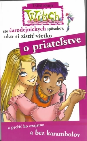 TAJNE KNIHY WITCH - O PRIATELSTVE