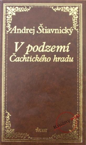 V PODZEMI CACHTICKEHO HRADU