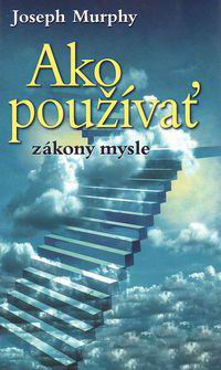 AKO POUZIVAT ZAKONY MYSLE