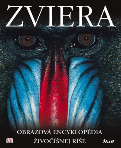 ZVIERA - OBRAZOVA ENCYKLOPEDIA ZIVOCISNEJ RISE