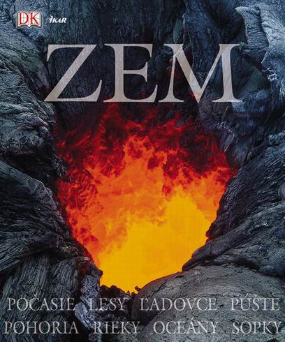 ZEM - POCASIE, LESY, LADOVCE, PUSTE, POHORIA, RIEKY, OCEANY, SOPKY