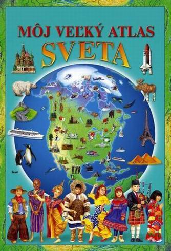 MOJ VELKY ATLAS SVETA