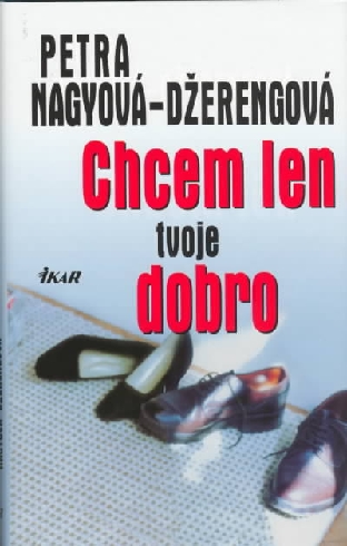 CHCEM LEN TVOJE DOBRO