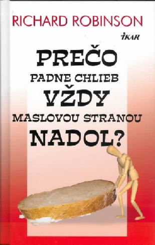 PRECO PADNE CHLIEB VZDY MASLOVOU STRANOU NADOL?