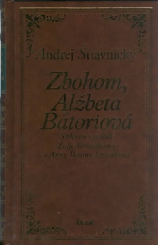 ZBOHOM, ALZBETA BATORIOVA