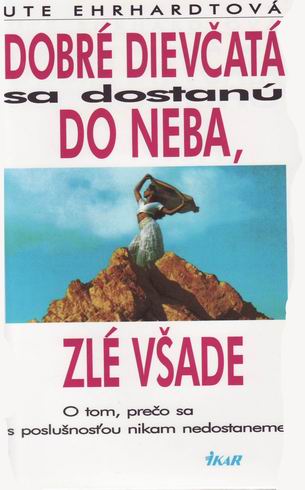 DOBRE DIEVCATA SA DOSTANU DO NEBA, ZLE VSADE
