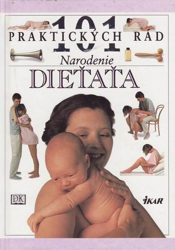 NARODENIE DIETATA - 101 PRAKTICKYCH RAD