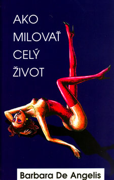 AKO MILOVAT CELY ZIVOT