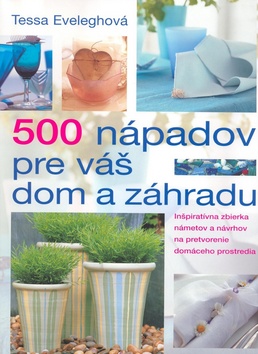 500 NAPADOV PRE VAS DOM A ZAHRADU