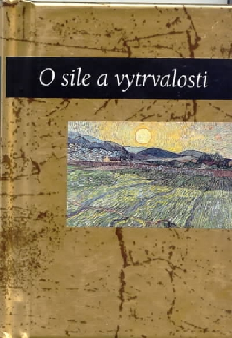 O SILE A VYTRVALOSTI