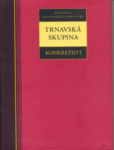 TRNAVSKA SKUPINA - KONKRETISTI