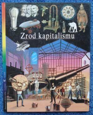 ZROD KAPITALIZMU 13 - ILUSTROVANE DEJINY SVETA - LAROUSSE