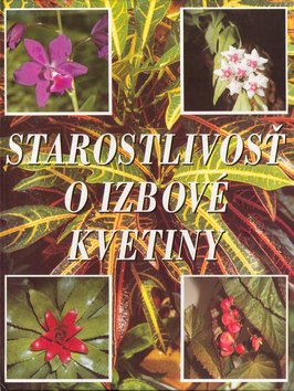 STAROSTLIVOST O IZBOVE KVETINY