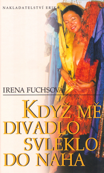KDYZ ME DIVADLO SVEKLO DO NAHA