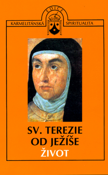 SV. TEREZIE OD JEZISE - ZIVOT