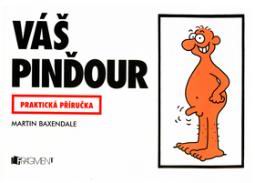 VAS PINDOUR - PRAKTICKA PRIRUCKA