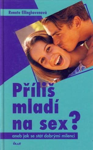 PRILIS MLADI NA SEX?