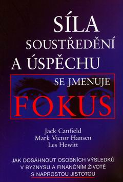 SILA SOUSTREDENI A USPECHU SE JMENUJE FOKUS