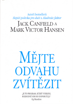 MEJTE ODVAHU ZVITEZIT