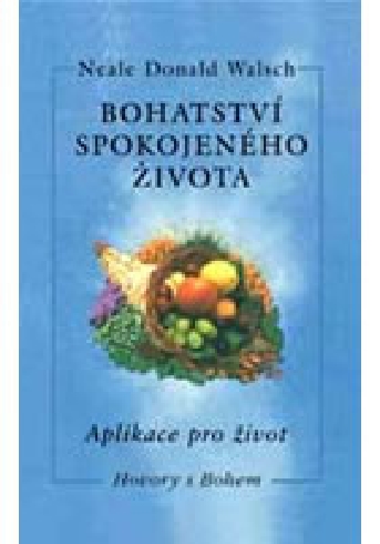 BOHATSTVI SPOKOJENEHO ZIVOTA - APLIKACE PRO ZIVOT