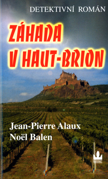ZAHADA V HAUT-BRION