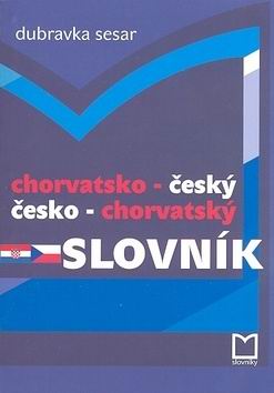 CHORVATSKO-CESKY CESKO-CHORVATSKY SLOVNIK