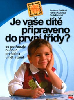JE VASE DITE PRIPRAVENO DO PRVNI TRIDY?